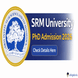 SRM University PhD Admission 2026 Application Deadline Open Till April 30; Get Direct Link to Apply